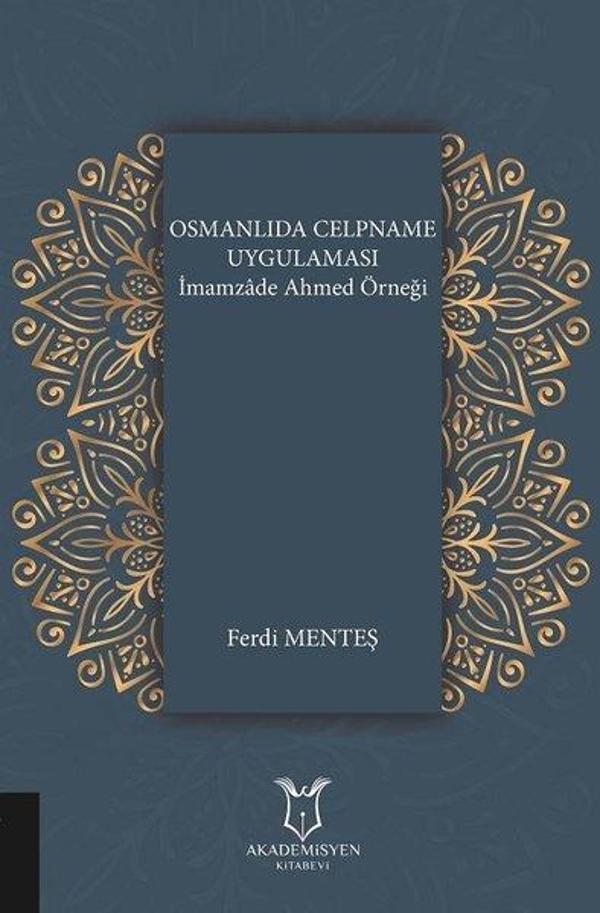 Osmanlıda Celpname Uygulaması  İmamzade Ahmed Örneği - Akademisyen Kitabevi - Image 1