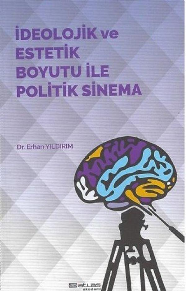İdeolojik ve Estetik Boyutu ile Politik Sinema - Atlas Akademi Yayınları - Image 1