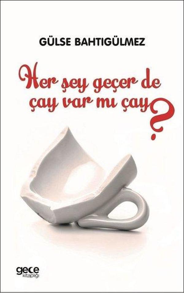 Her Şey Geçer De Çay Var mı Çay - Gece Kitaplığı - Image 1