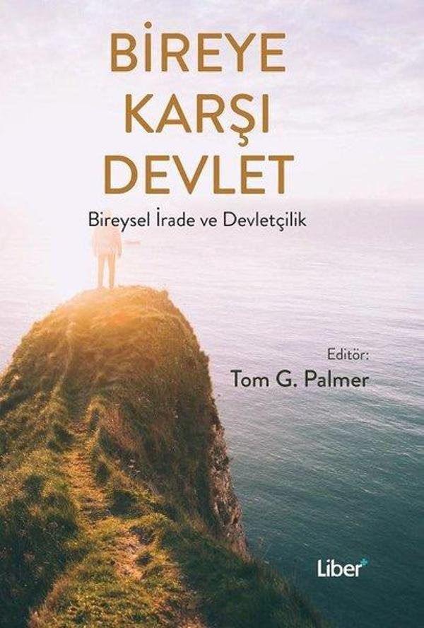 Bireye Karşı Devlet-Bireysel İrade ve Devletçilik - Liber Plus Yayınları - Image 1