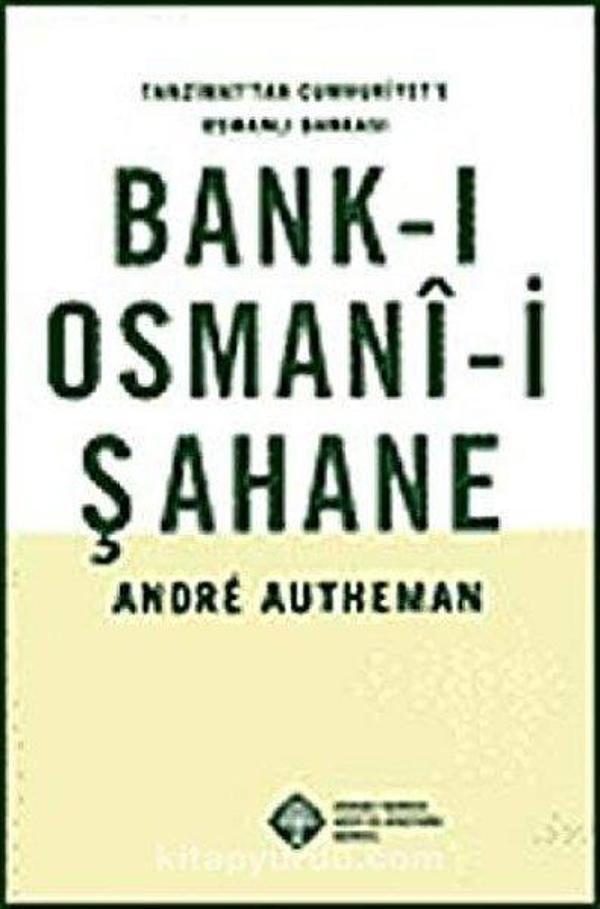 Tanzimat'tan Cumhuriyet'e Osmanlı Bankası Bank-ı Osmani-i Şahane - Osmanlı Bank.Arş.ve Araş.Merkz - Image 1