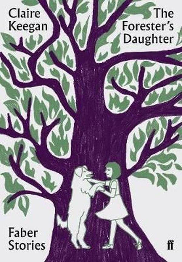 The Forester's Daughter: Faber Stories - Faber and Faber Paperback - Image 1