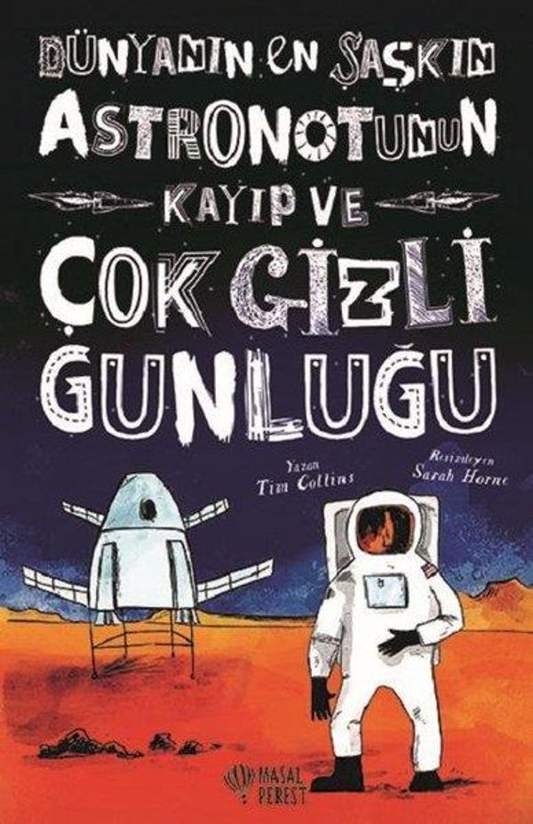 Dünyanın En Şaşkın Astronotunun Kayıp ve Çok Gizli Günlüğü - Masalperest - Image 1
