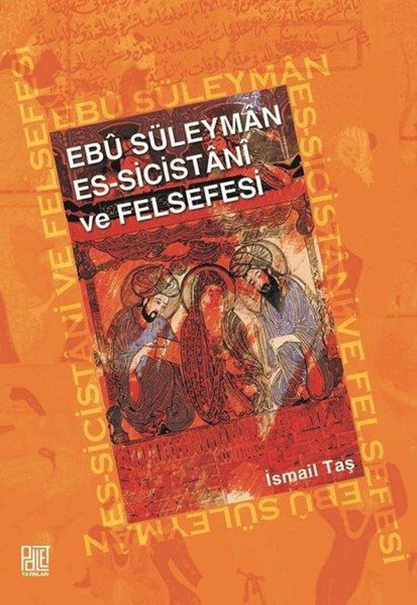 Ebu Süleyman Es-Sicistani ve Felsefesi - Palet Yayınları - Image 1