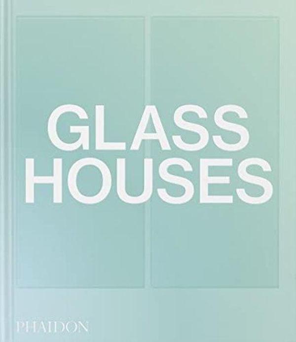 Glass Houses - Phaidon Press Ltd - Image 1