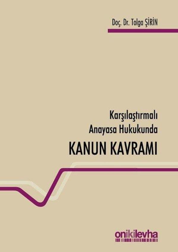 Karşılaştırmalı Anayasa Hukukunda Kanun Kavramı - On İki Levha Yayıncılık - Image 1