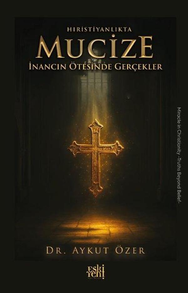Hıristiyanlıkta Mucize İnancın Ötesinde Gerçekler - Eskiyeni Yayınları - Image 1