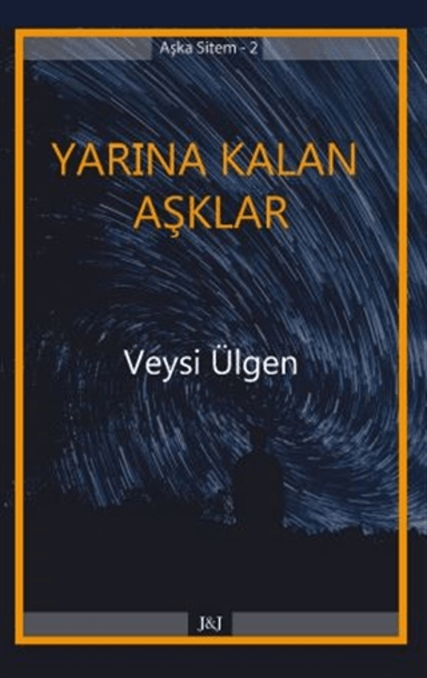 Yarına Kalan Aşklar - Ajans J&J Yayınları - Image 1