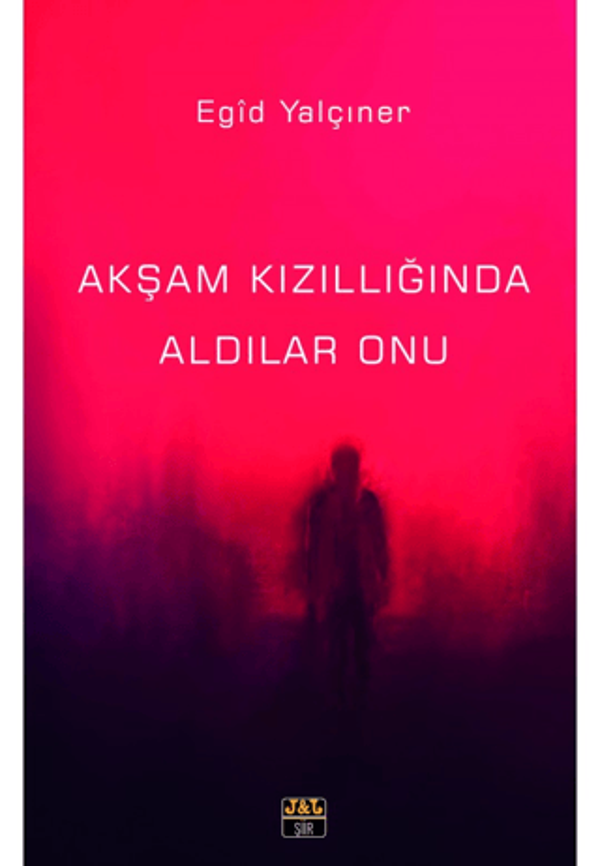 Akşam Kızıllığında Aldılar Onu - Ajans J&J Yayınları - Image 1