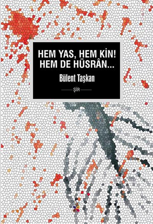 HEM YAS, HEM KİN, HEM DE HÜSRÂN - Lis Yayınevi - Image 1