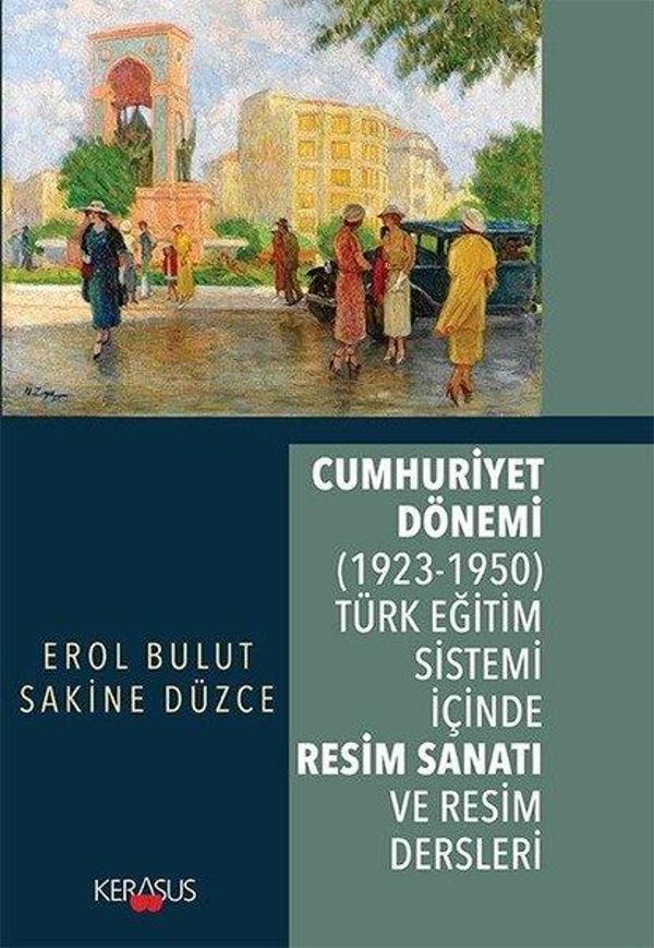 Cumhuriyet Dönemi: Türk Eğitim Sistemi İçinde Resim Sanatı ve Resim Dersleri - Kerasus - Image 1