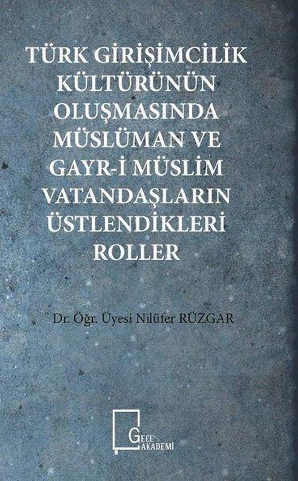 Türk Girişimcilik Kültürünün Oluşmasında Müslüman ve Gayr-i Müslim Vatandaşların Üstlendikleri Rolle - Gece Akademi - Image 1