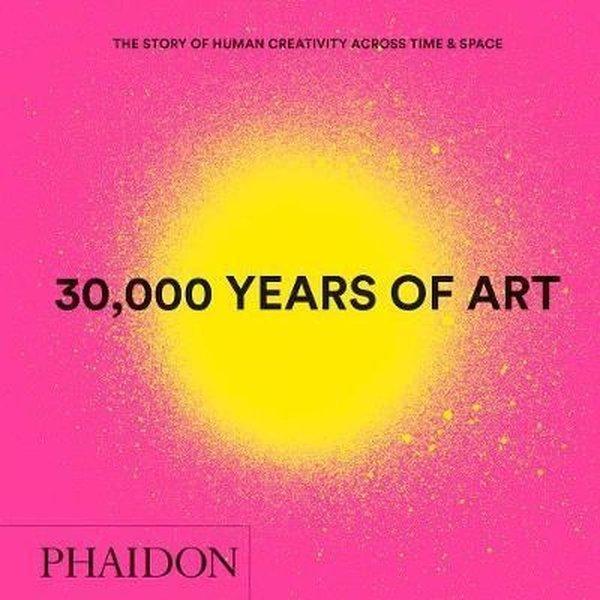30000 Years of Art: The Story of Human Creativity across Time and Space - Phaidon - Image 1