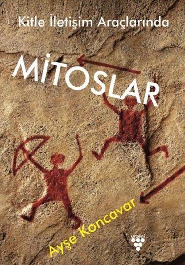 Kitle İletişim Araçlarında Mitoslar - Urzeni Yayıncılık - Image 1
