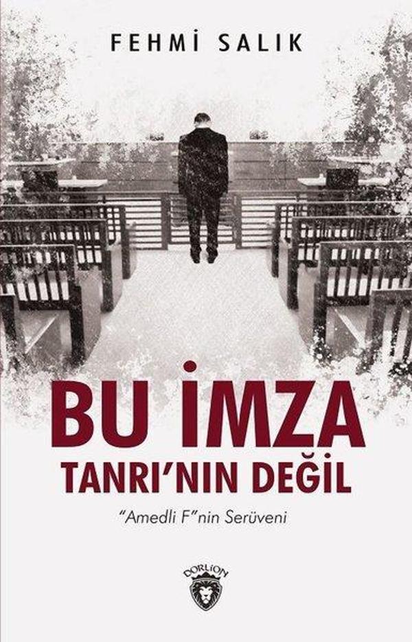 Bu İmza Tanrı'nın Değil-Amedli F'nin Serüveni - Dorlion Yayınevi - Image 1