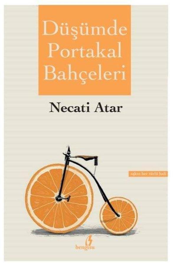 Düşümde Portakal Bahçeleri - Bengisu Yayınları - Image 1