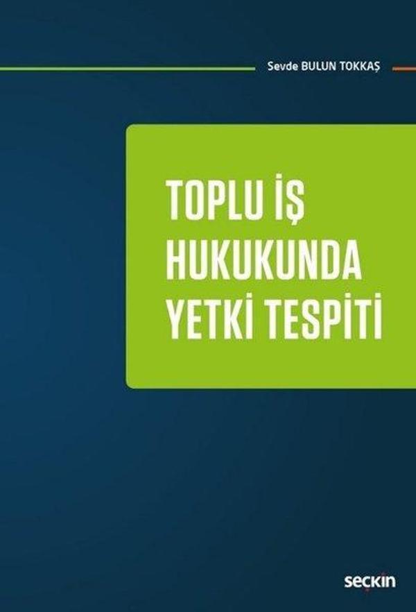 Toplu İş Hukukunda Yetki Tespiti - Seçkin Yayıncılık - Image 1