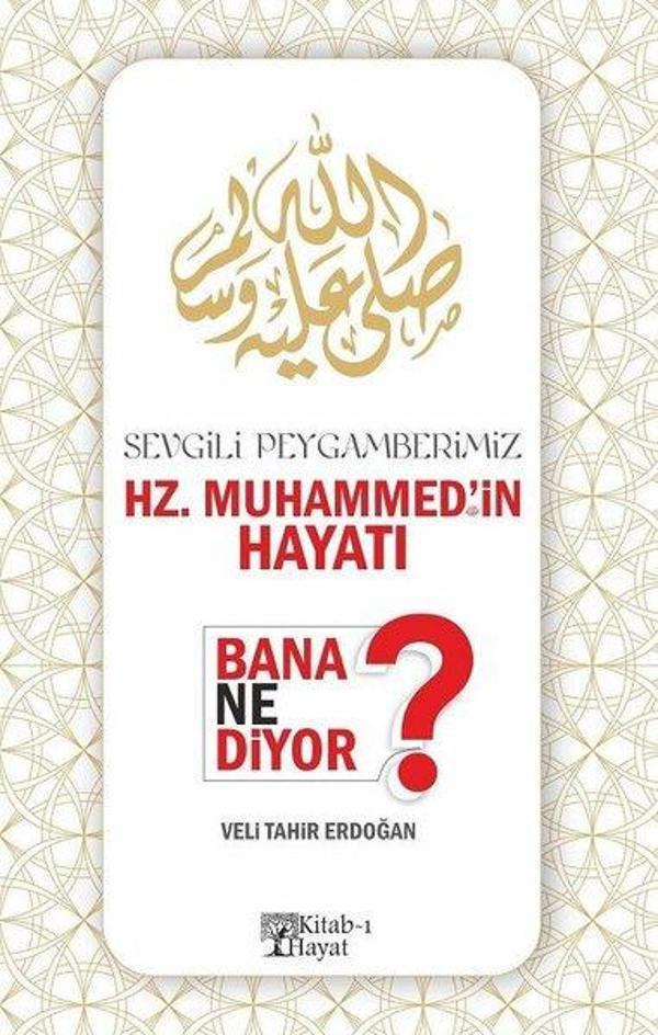 Sevgili Peygamberimiz Hz.Muhammed'in Hayatı Bana Ne Diyor? - Kitab-ı Hayat - Image 1