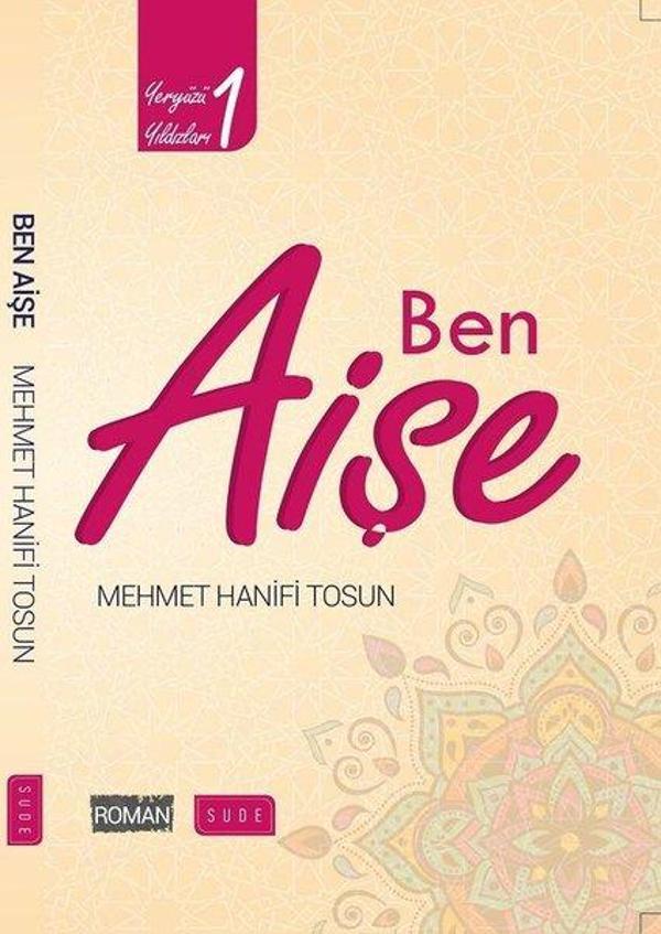Ben Aişe-Yeryüzü Yıldızları 1 - Sude Yayınları - Image 1