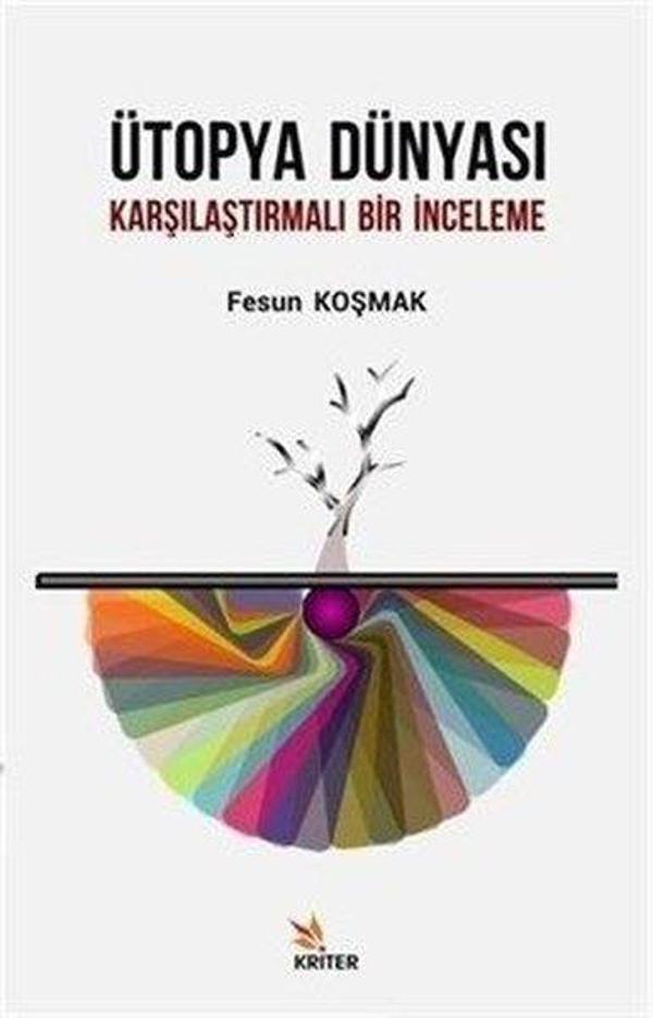 Ütopya Dünyası-Karşılaştırmalı Bir İnceleme - Kriter - Image 1