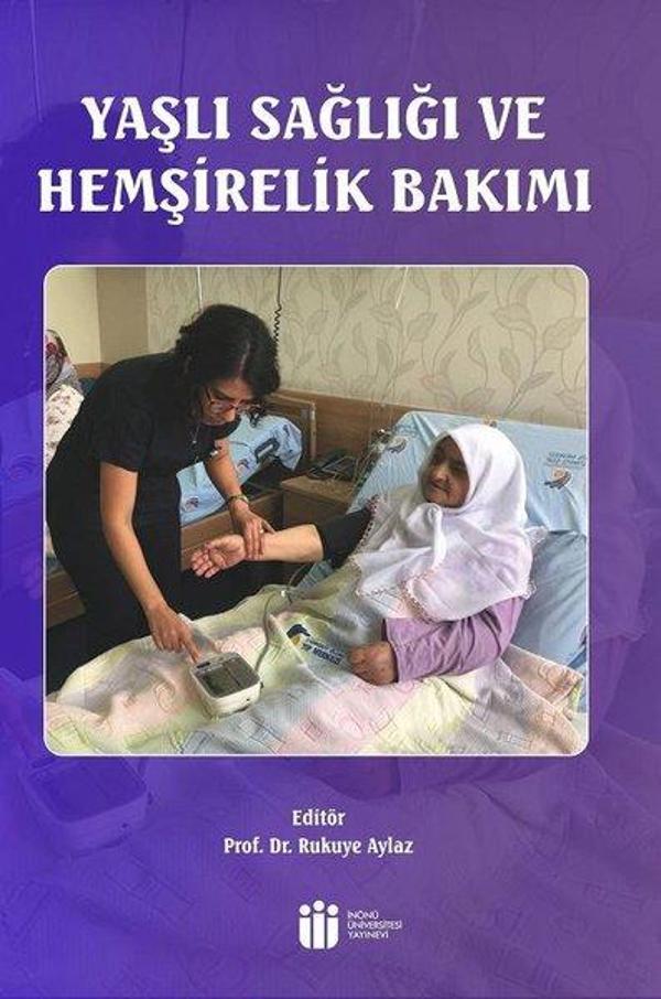 Yaşlı Sağlığı ve Hemşirelik Bakımı - İnönü Üniversitesi Yayınevi - Image 1