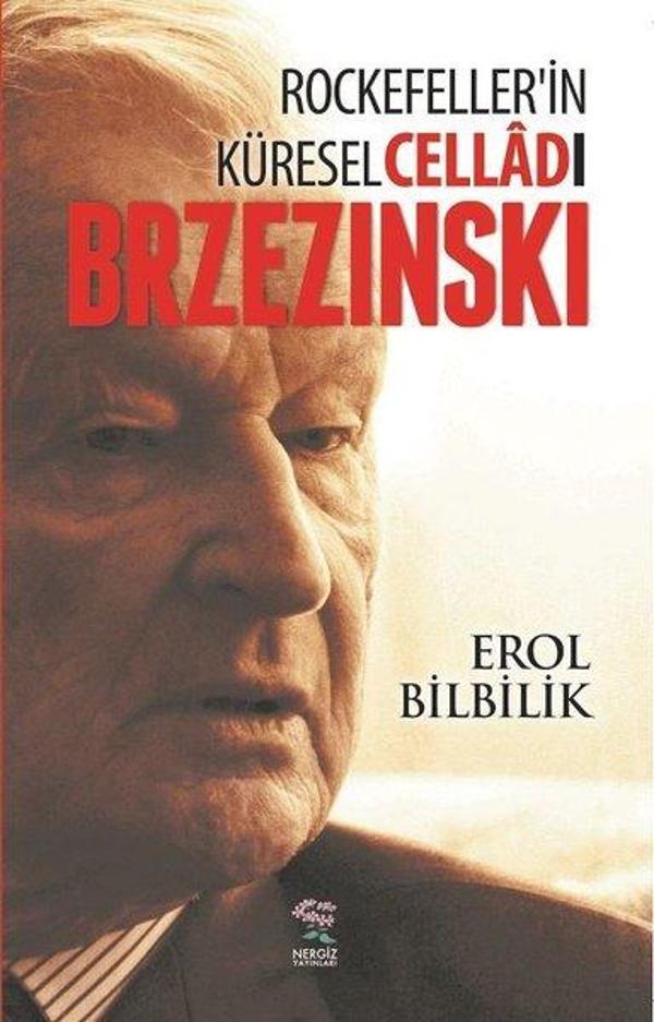 Brzezinski-Rockefeller'in Küresel Celladı - Nergiz Yayınları - Image 1