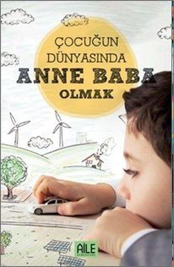 Çocuğun Dünyasında Anne Baba Olmak - Semerkand Aile Yayınları - Image 1