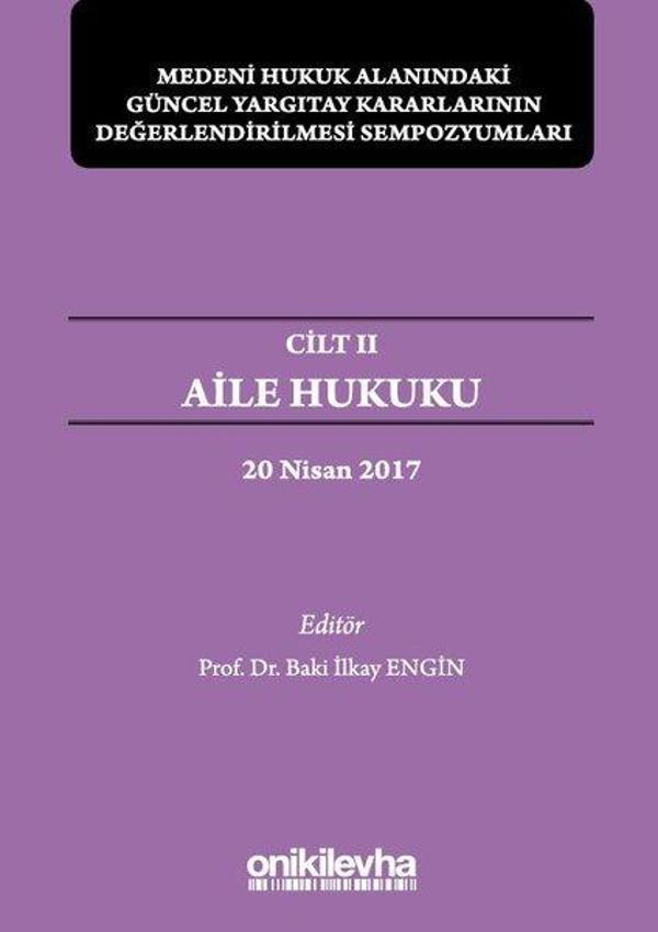 Medeni Hukuk Alanındaki Güncel Yargıtay Kararlarının Değerlendirilmesi Sempozyumları Cilt 2-Aile Huk - On İki Levha Yayıncılık - Image 1