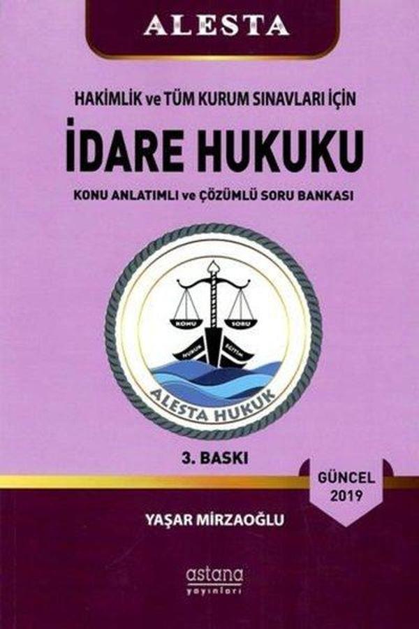 Alesta-Hakimlik ve Tüm Kurum Sınavları için İdare Hukuku Güncel 2019-Konu Anlatımlı ve Çözümlü Soru - Astana Yayınları - Image 1