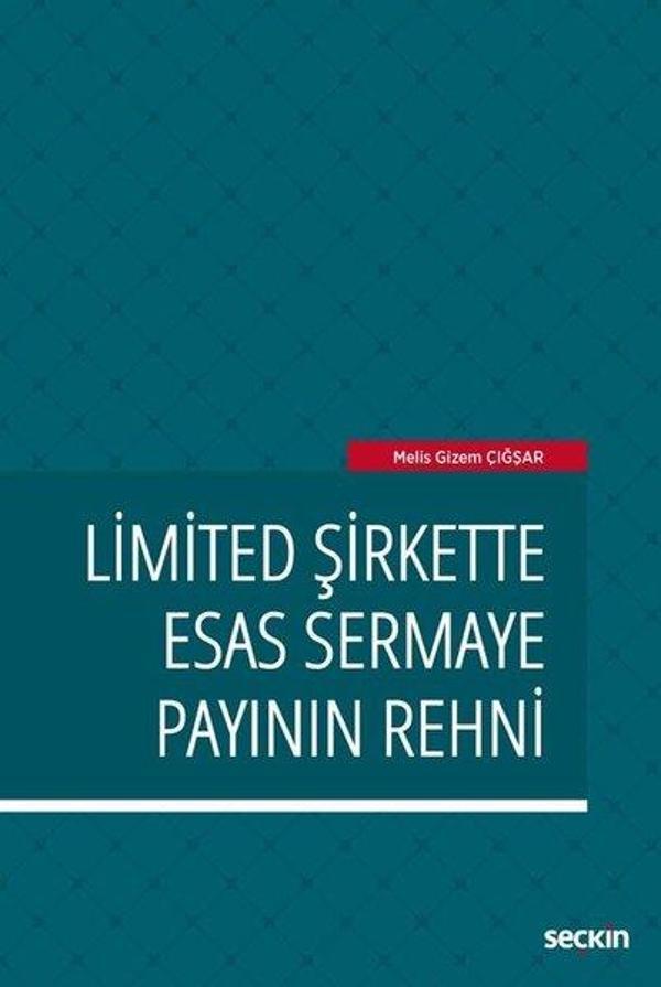 Limited Şirkette Esas Sermaye Payının Rehni - Seçkin Yayıncılık - Image 1
