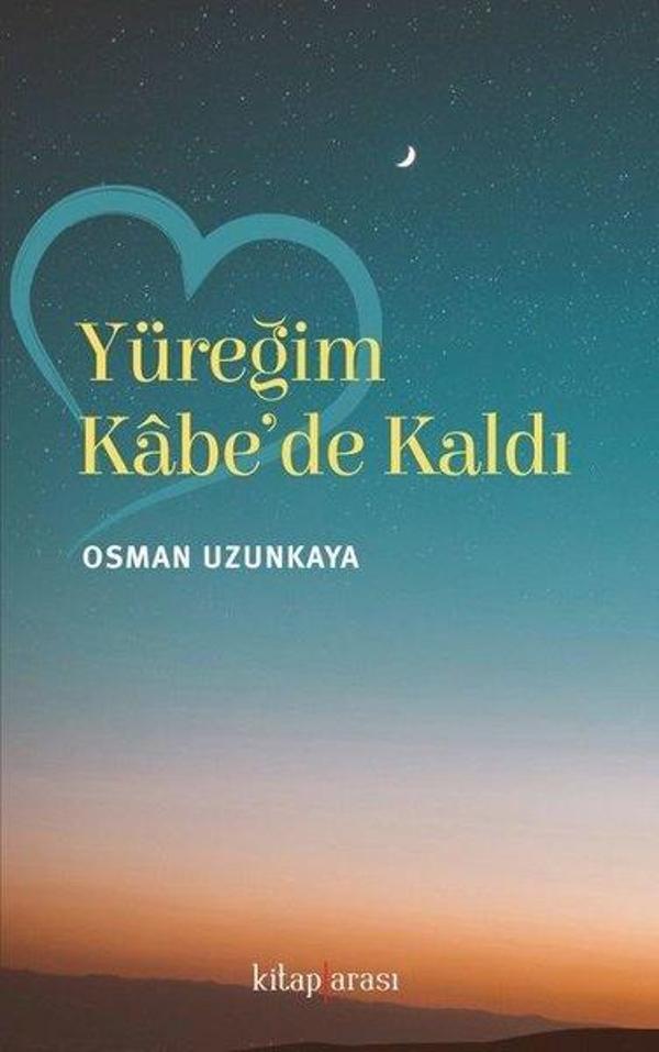 Yüreğim Kabe'de Kaldı - Kitap Arası - Image 1