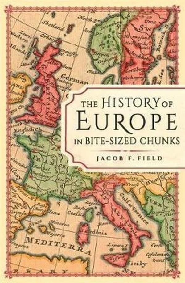 The History of Europe in Bite-sized Chunks - Michael O Mara - Image 1