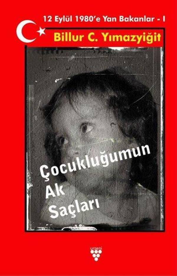 Çocukluğumun Ak Saçları-12 Eylül 1980'e Yan Bakanlar 1 - Urzeni Yayıncılık - Image 1
