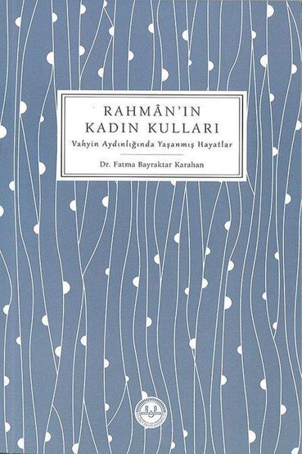 Rahman'ın Kadın Kulları-Vahyin Aydınlığında Yaşanmış Hayatlar - Diyanet İşleri Başkanlığı - Image 1