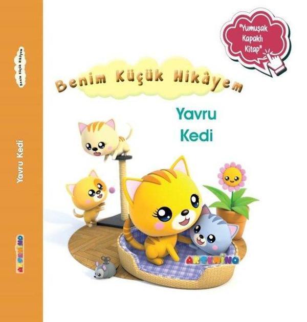 Yavru Kedi - Benim Küçük Hikayem-Yumuşak Kapaklı Kitap - Artenino Yayıncılık - Image 1