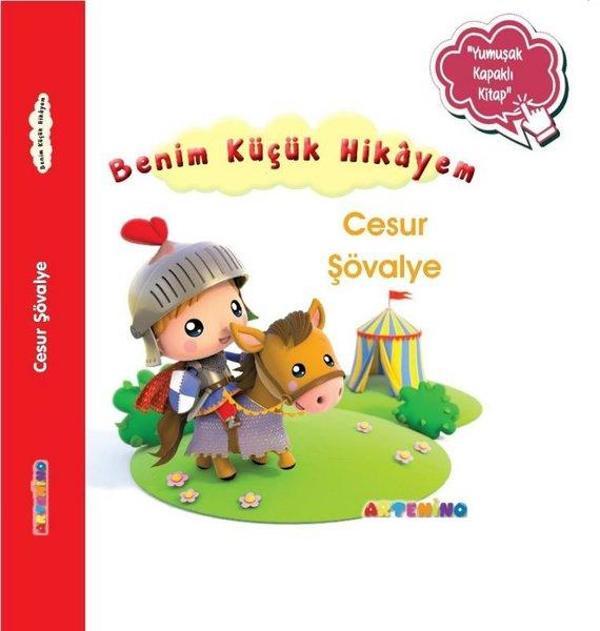 Cesur Şövalye - Benim Küçük Hikayem-Yumuşak Kapaklı Kitap - Artenino Yayıncılık - Image 1