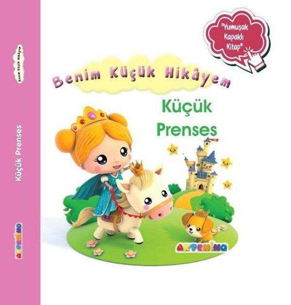 Küçük Prenses - Benim Küçük Hikayem-Yumuşak Kapaklı Kitap - Artenino Yayıncılık - Image 1