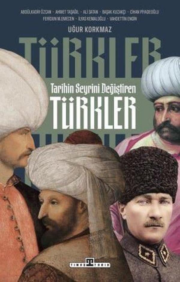 Tarihin Seyrini Değiştiren Türkler - Timaş Yayınları - Image 1