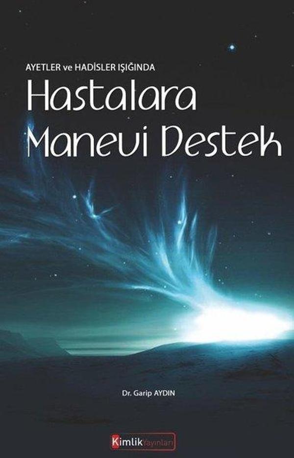 Ayetler ve Hadisler Işığında Hastalara Manevi Destek - Kimlik Yayınları - Image 1