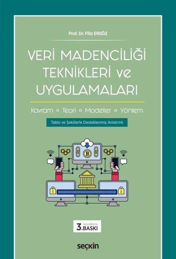 Veri Madenciliği Teknikleri ve Uygulamaları-Kavram Teori Modeller Yöntem - Seçkin Yayıncılık - Image 1