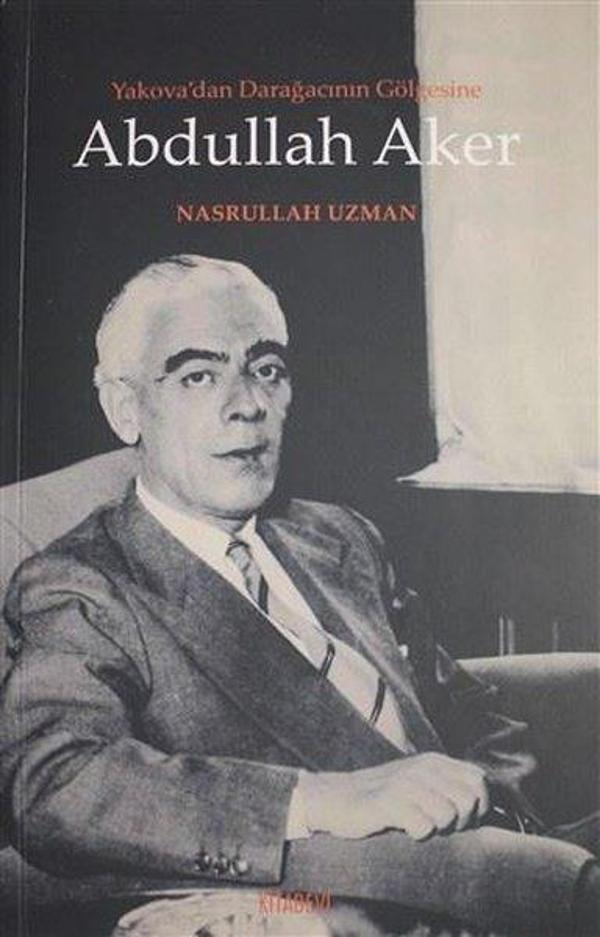 Yakova'dan Darağacının Gölgesine Abdullah Aker - Kitabevi Yayınları - Image 1