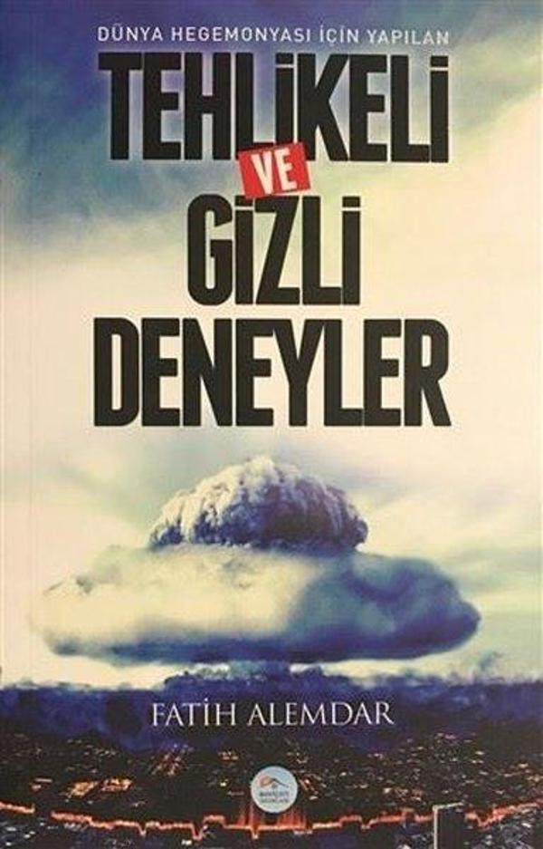 Tehlikeli ve Gizli Deneyler - Dünya Hegemonyası İçin Yapılan - Mavi Çatı Yayınları - Image 1