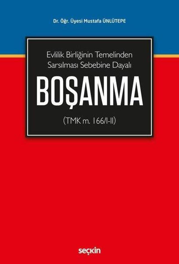 Boşanma-Evlilik Birliğinin Temelinden Sarsılması Sebebine Dayalı - Seçkin Yayıncılık - Image 1