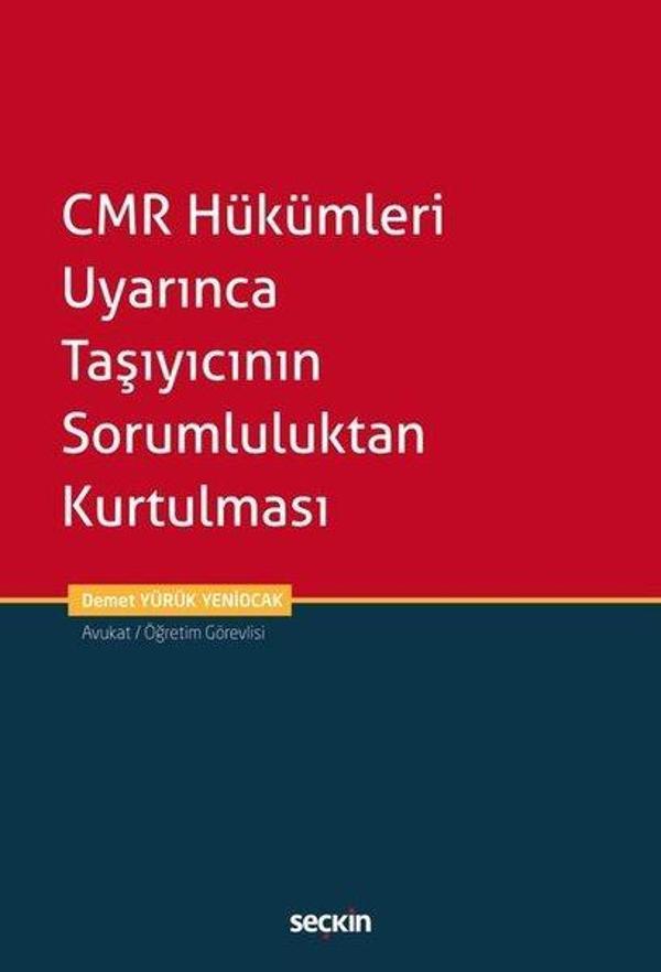 CMR Hükümleri Uyarınca Taşıyıcının Sorumluluktan Kurtulması - Seçkin Yayıncılık - Image 1