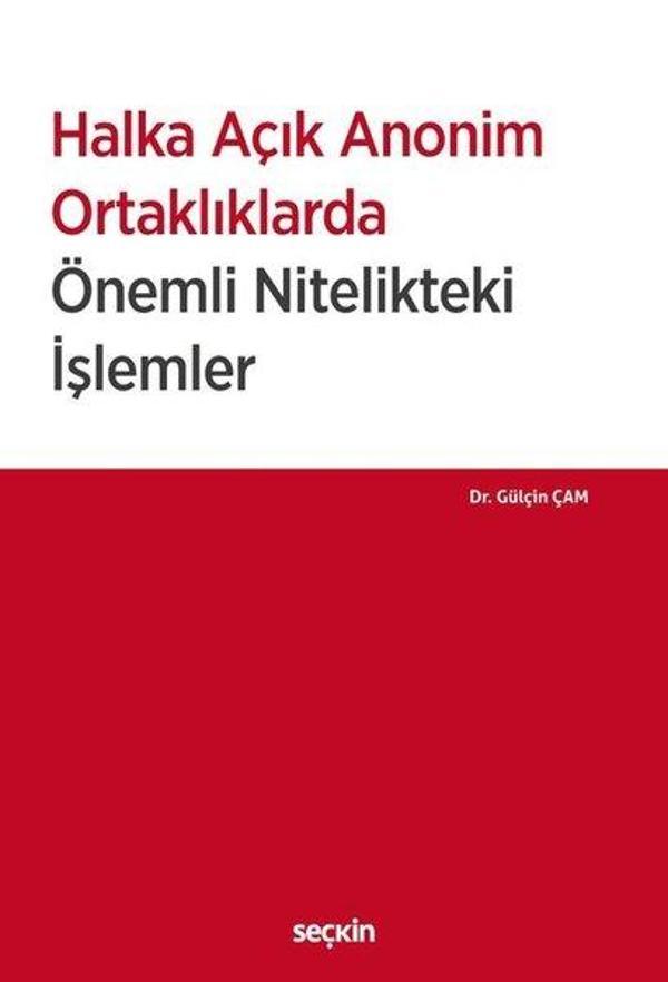 Halka Açık Anonim Ortaklıklarda Önemli Nitelikteki İşlemler - Seçkin Yayıncılık - Image 1