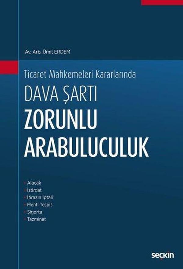 Ticaret Mahkemeleri Kararlarında Dava Şartı Zorunlu Arabuluculuk - Seçkin Yayıncılık - Image 1
