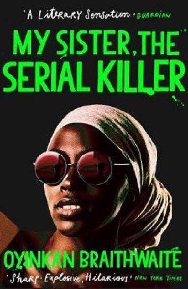 My Sister the Serial Killer: Shortlisted for the Women's Prize for Fiction 2019 - Atlantic Books - Image 1