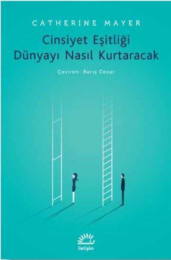Cinsiyet Eşitliği Dünyayı Nasıl Kurtaracak - İletişim Yayınları - Image 1