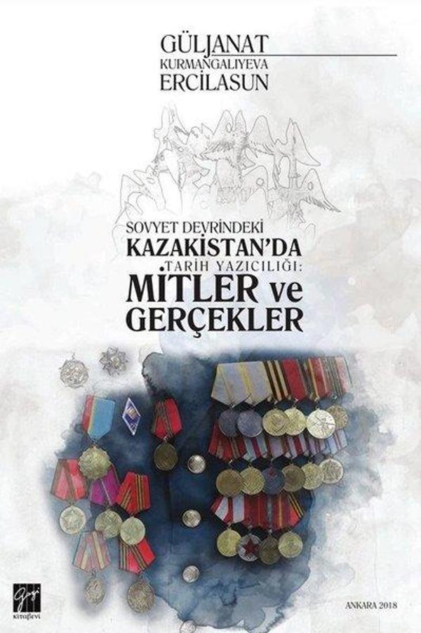 Sovyet Devrindeki Kazakistan'da Tarih Yazıcılığı: Mitler ve Gerçekler - Gazi Kitabevi - Image 1
