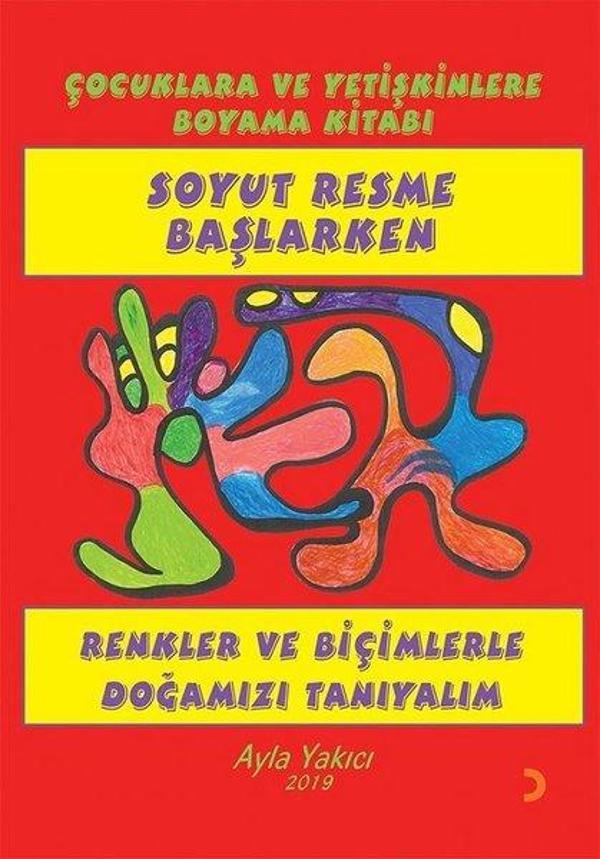 Soyut Resme Başlarken-Çocuklara ve Yetişkinlere Boyama Kitabı - Cinius Yayınevi - Image 1